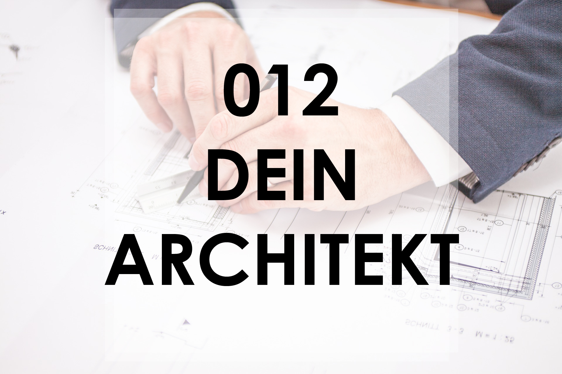 Wie findest du deinen Architekten?